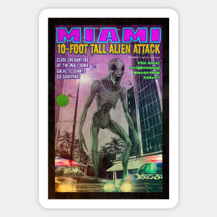 Miami 10-Foot Tall Alien Attack, retro design Sticker